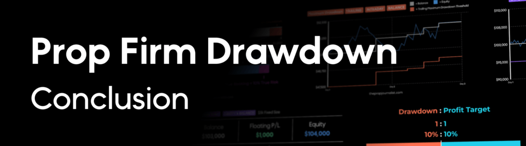 prop firm drawdown conclusion