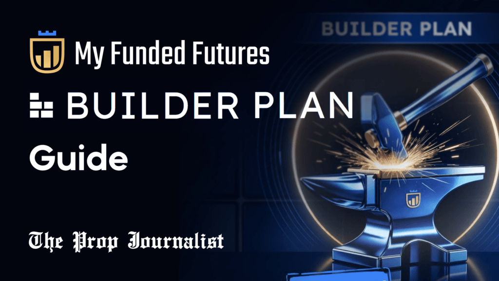My Funded Futures Builder Plan, Simply Explained my funded futures builder plan guide