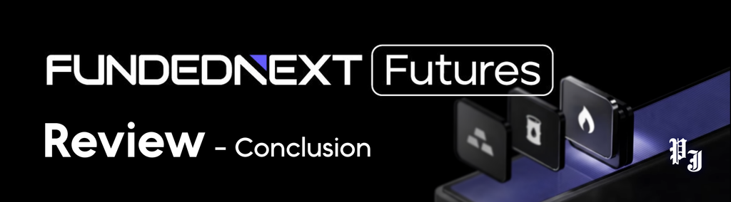 fundednext futures review conclusion