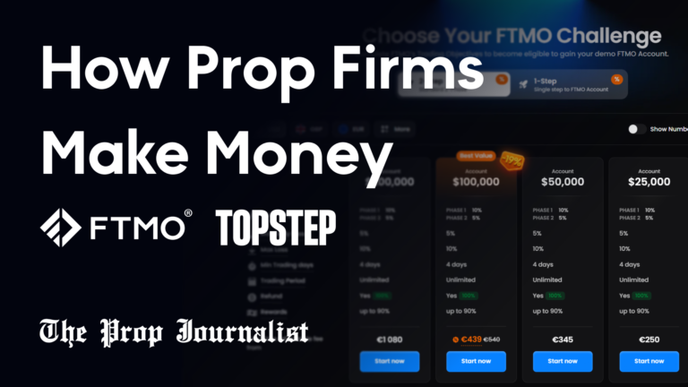 How Do Prop Firms Make Money? (FTMO, Topstep) how prop firms make money