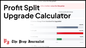 Is a Prop Firm Profit Split Upgrade Worth It? (Calculator) the prop journalist prop firm profit split upgrade calculator